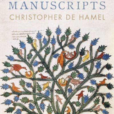 Meetings with Remarkable Manuscripts by Christopher de Hamel