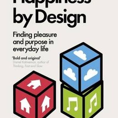 Happiness by Design by Paul Dolan