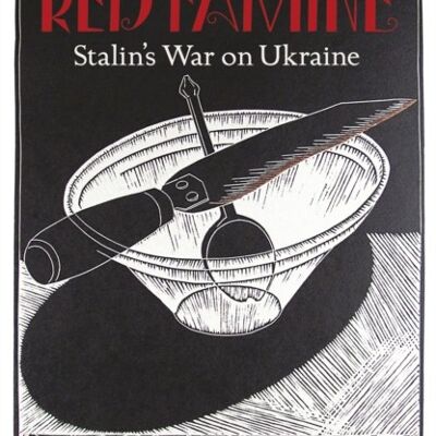 Red FamineStalins War on Ukraine by Anne Applebaum