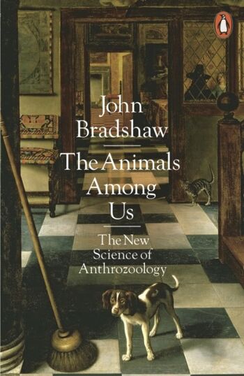 Les animaux parmi nous par John Bradshaw