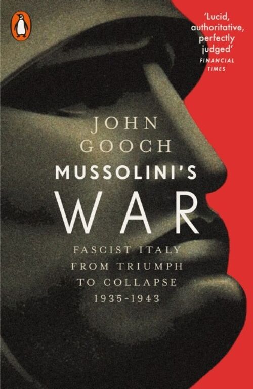 Mussolinis War by John Gooch