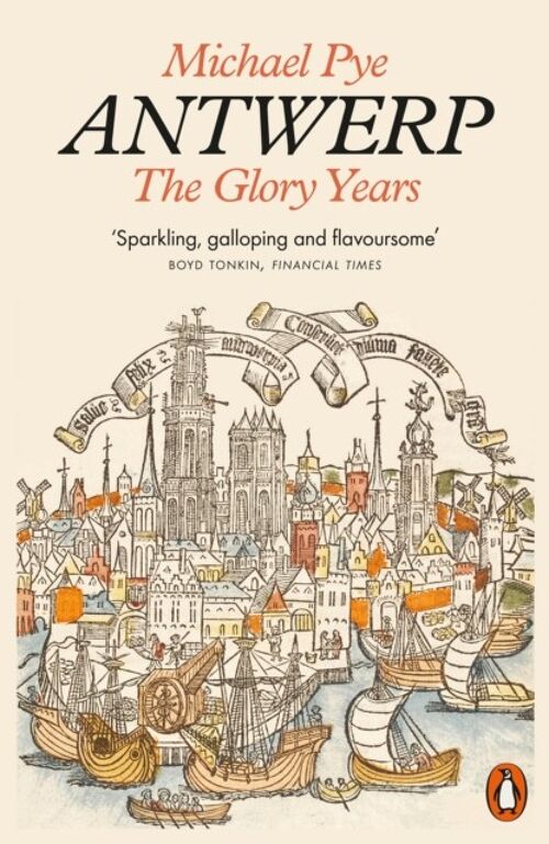 AntwerpThe Glory Years by Michael Pye