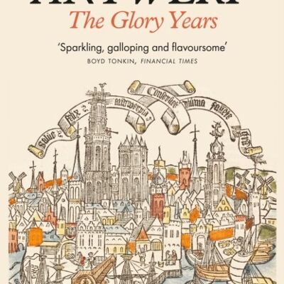 AntwerpThe Glory Years by Michael Pye