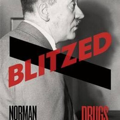 Blitzed by Norman Ohler