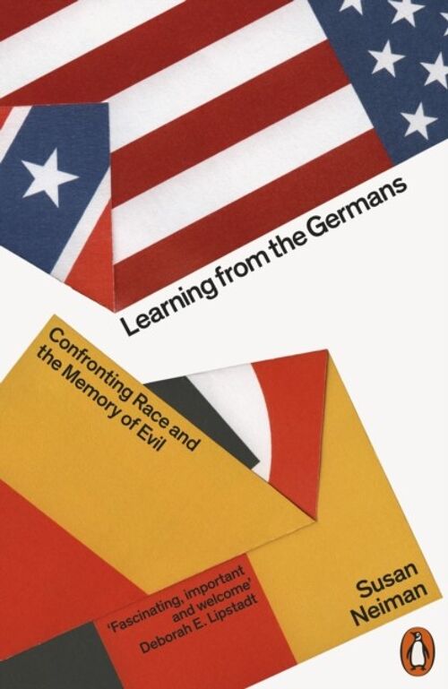 Learning from the Germans by Susan Neiman