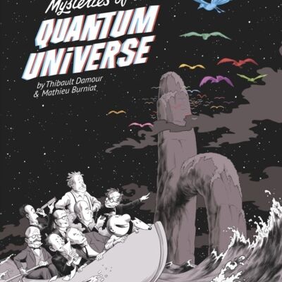 Mysteries of the Quantum Universe by Thibault DamourMathieu Burniat