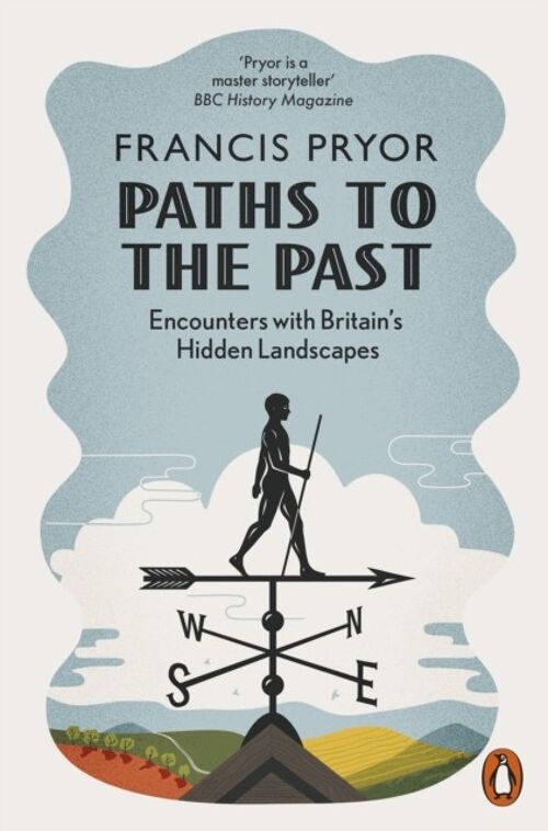 Paths to the Past by Francis Pryor