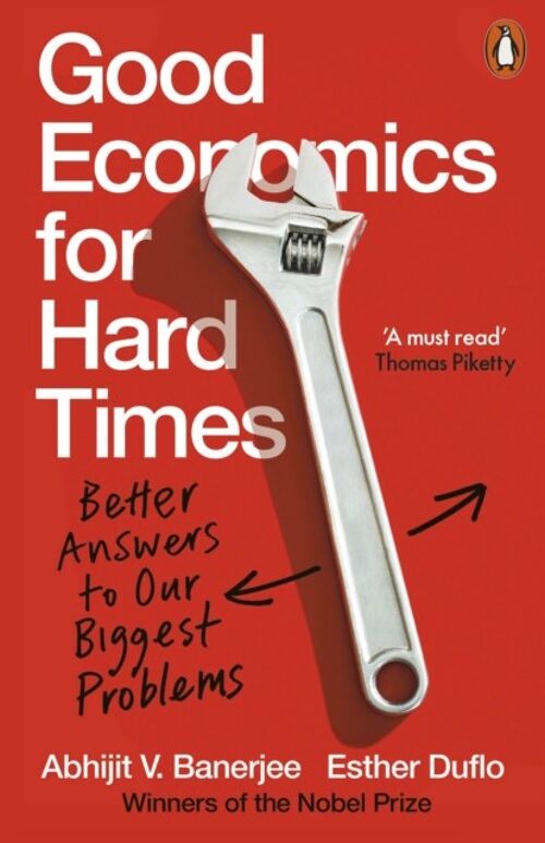 Good Economics for Hard Times by Abhijit V. BanerjeeEsther Duflo