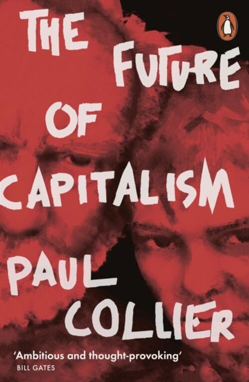 The Future of Capitalism by Paul Collier