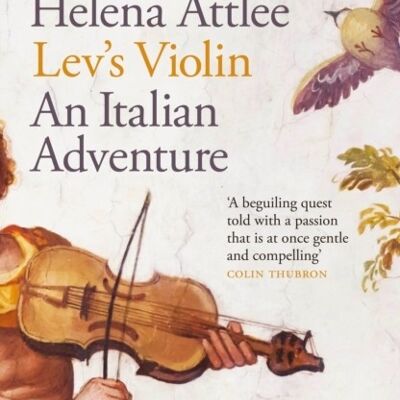 Levs Violin by Helena Attlee