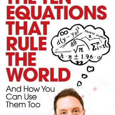 The Ten Equations that Rule the World by David Sumpter