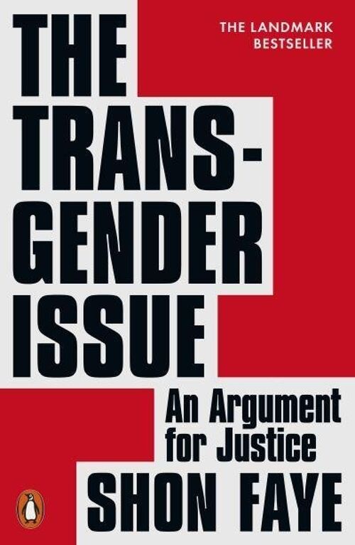 The Transgender IssueAn Argument for Justice by Shon Faye