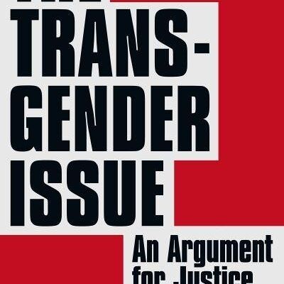 The Transgender IssueAn Argument for Justice by Shon Faye