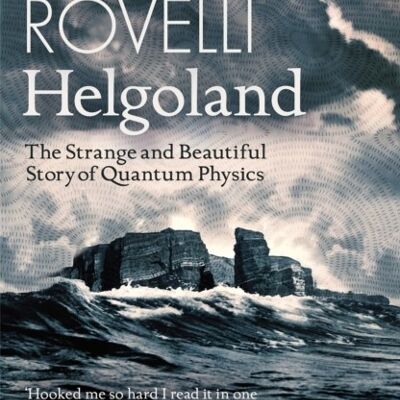 Helgoland by Carlo Rovelli