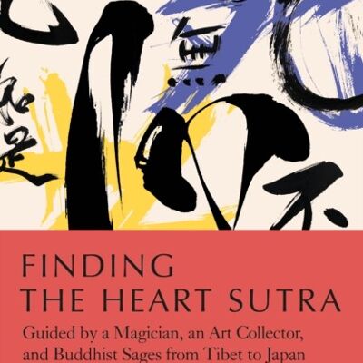 Finding the Heart Sutra by Alex Kerr