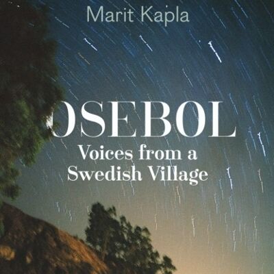 The Osebol Voices from a Swedish Village by Marit Kapla