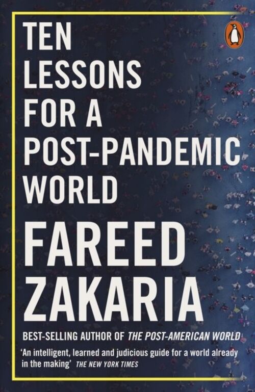 Ten Lessons for a PostPandemic World by Fareed Zakaria