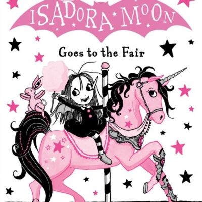 Isadora Moon Goes to the Fair by Harriet Muncaster