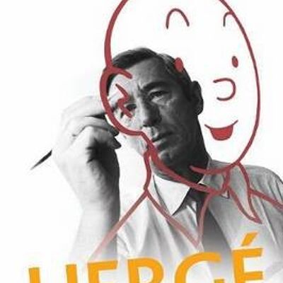 HERGE MAN WHO CREATED TINTIN C by Pierre Assouline