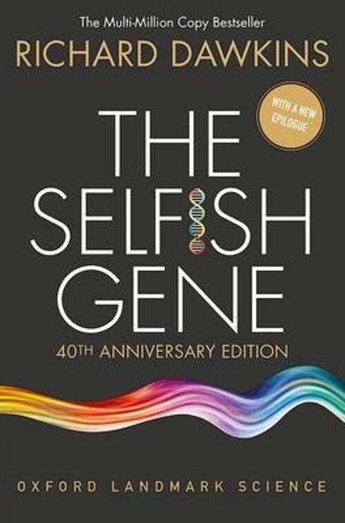 The Selfish Gene by Dawkins & Richard Emeritus Fellow of New College & Oxford.