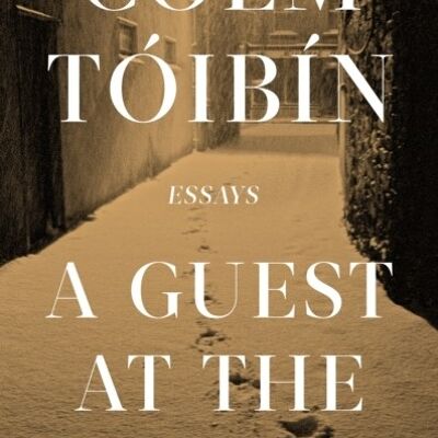 A Guest at the Feast by Colm Toibin