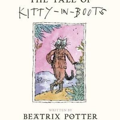 The Tale of Kitty In Boots by Beatrix Potter