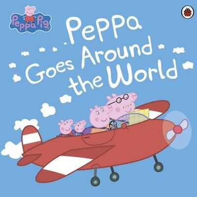 Peppa Pig Peppa Goes Around the World by Peppa Pig
