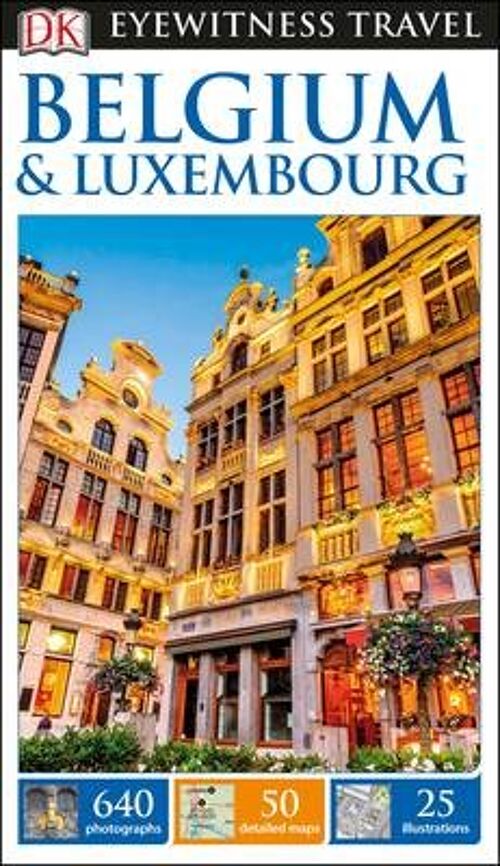 DK Eyewitness Belgium and Luxembourg by DK Eyewitness
