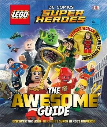 LEGO DC Comics Super Heroes The Awesome par DK