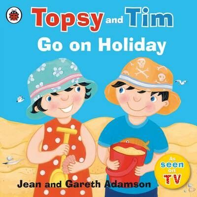 Topsy and Tim Go on Holiday by Jean AdamsonGareth Adamson