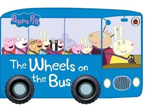 Peppa Pig The Wheels on the Bus by Peppa Pig