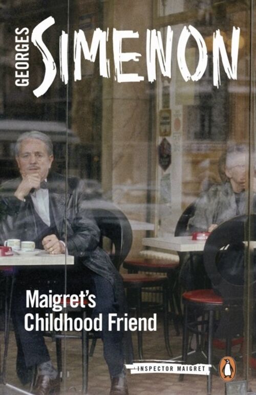 Maigrets Childhood Friend by Georges Simenon