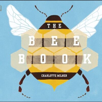 The Bee Book by Charlotte Milner