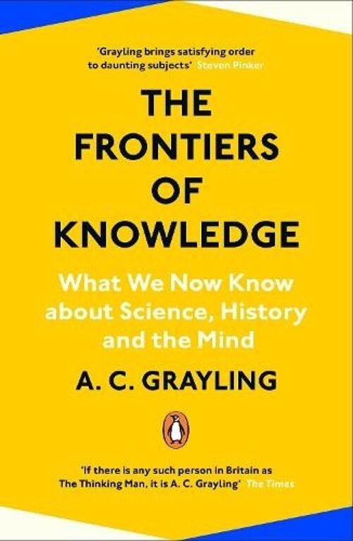 The Frontiers of Knowledge by A. C. Grayling