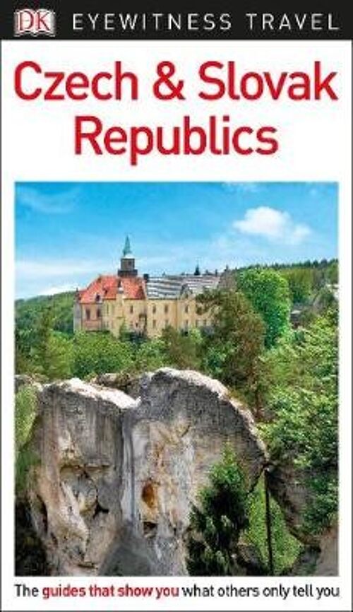 DK Eyewitness Czech and Slovak Republics by DK Eyewitness