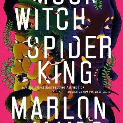 Moon Witch Spider KingDark Star Trilogy 2Dark Star Trilogy by Marlon James