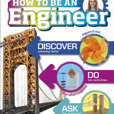 How To Be An Engineer by Carol Vorderman
