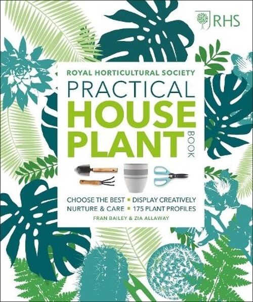 RHS Practical House Plant BookChoose The Best Display Creatively Nu by Zia AllawayFran Bailey