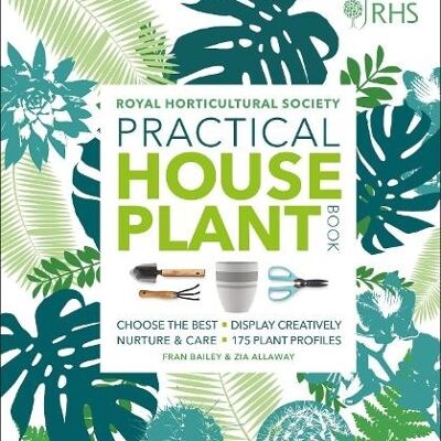 RHS Practical House Plant BookChoose The Best Display Creatively Nu by Zia AllawayFran Bailey
