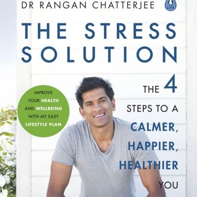 The Stress Solution by Dr Rangan Chatterjee