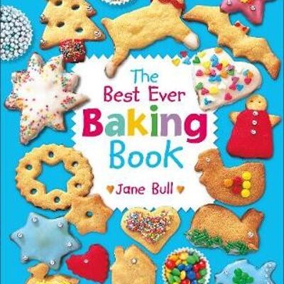 The Best Ever Baking Book by Jane Bull