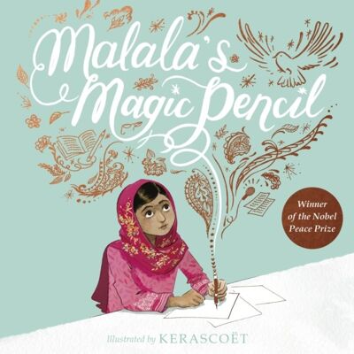 Malalas Magic Pencil by Malala Yousafzai