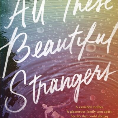 All These Beautiful Strangers by Elizabeth Klehfoth