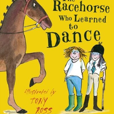 The Racehorse Who Learned to Dance by Clare Balding