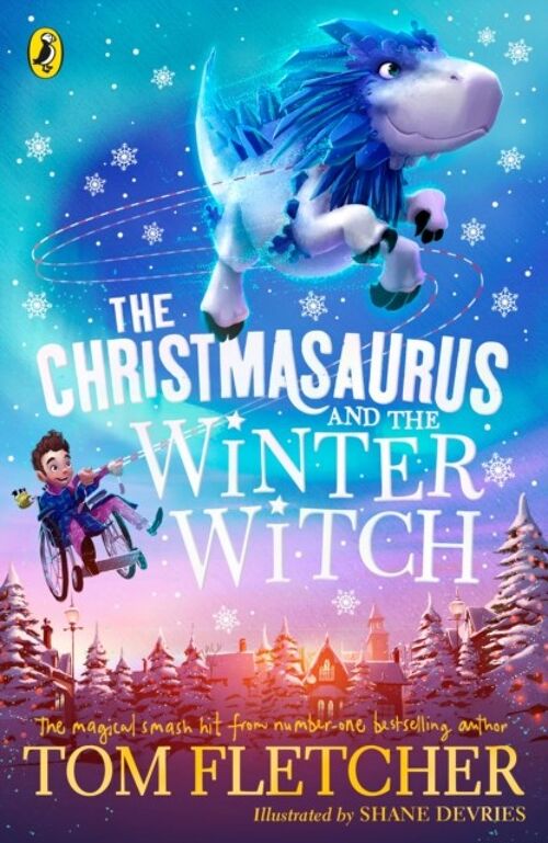 Christmasaurus and the Winter WitchThe by Tom Fletcher