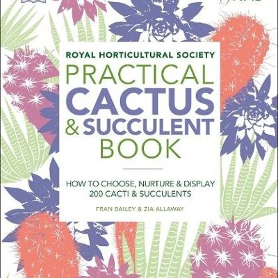 Rhs Practical Cactus And Succulent Book by Zia AllawayFran Bailey