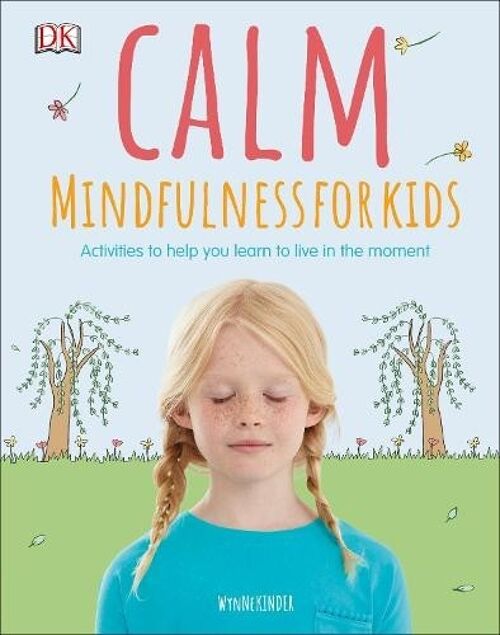 Calm  Mindfulness For Kids by Wynne Kinder