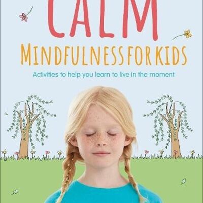 Calm  Mindfulness For Kids by Wynne Kinder