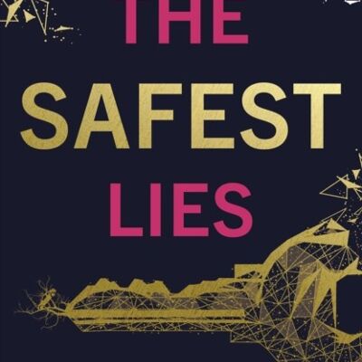 The Safest Lies by Megan Miranda