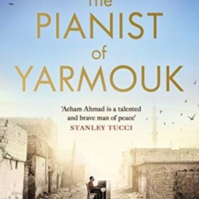 The Pianist of Yarmouk by Aeham Ahmad